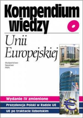 Kompendium Wiedzy O Unii Europejskiej [KSIĄŻKA]