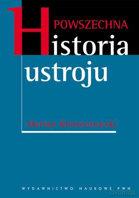 Powszechna Historia Ustroju - Marian Lech Klementowski  [KSIĄŻKA]