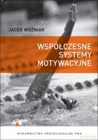 Współczesne Systemy Motywacyjne - Jacek Woźniak  [KSIĄŻKA]