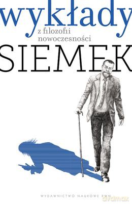 Wykłady Z Filozofii Nowoczesności Tw - Marek J. Siemek  [KSIĄŻKA]