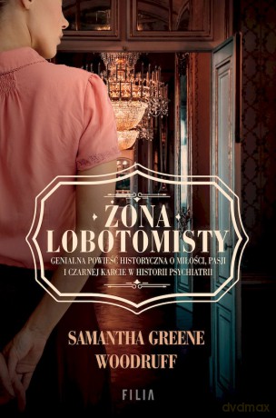 Żona Lobotomisty wyd. kieszonkowe - Samantha Greene Woodruff [KSIĄŻKA]