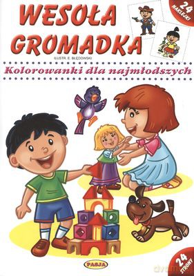 Wesoła Gromadka Kolorowanki Dla Najmłodszych [KSIĄŻKA]