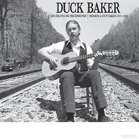 Duck Baker: Les Blues Du Richmond: Demos And Outtakes 1973-1979 [Winyl]