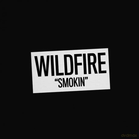 Wild Fire: Smokin [CD]