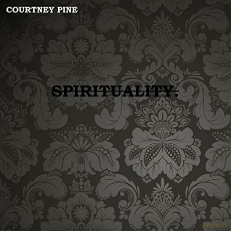 Courtney Pine: Spirituality [CD]