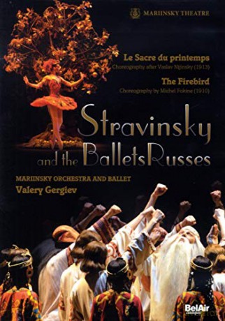 Mariinsky Or Chgergiev: Stravinsky And The Ballets Rus [DVD]