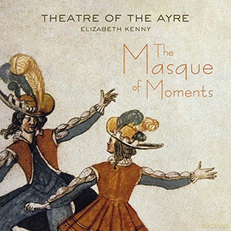 Theatre Of The Ayre: The Masque Of Moments [CD]