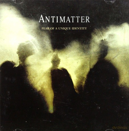 Antimatter: Fear Of A Unique Identity [CD]