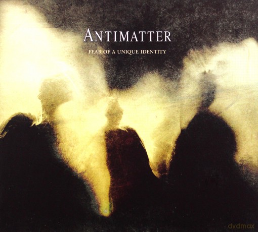 Antimatter: Fear Of A Unique Identity (digipack) [CD]