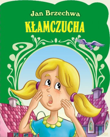 Kłamczucha - Jan Brzechwa [KSIĄŻKA]