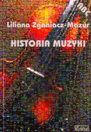 ABC. Historia muzyki - Liliana Zganiacz-Mazur [KSIĄŻKA]