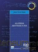 Algebra abstrakcyjna - Adam Paweł Wojda [KSIĄŻKA]