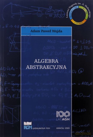 Algebra abstrakcyjna - Adam Paweł Wojda [KSIĄŻKA]