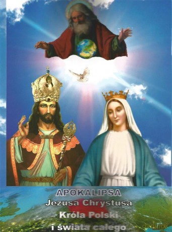 Apokalipsa Jezusa Chrystusa Króla Polski i świata [KSIĄŻKA]