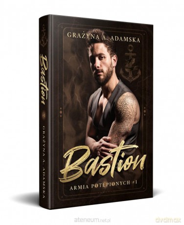 Armia Potępionych (Tom 1) Bastion - Grażyna A. Adamska [KSIĄŻKA]