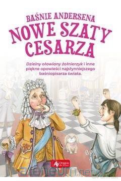 Baśnie Andersena. Nowe szaty cesarza - Hans Christian Andersen [KSIĄŻKA]