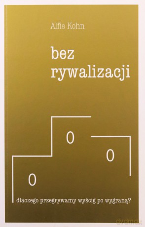 Bez rywalizacji - Alfie Kohn [KSIĄŻKA]
