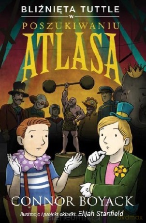 Bliźnięta Tuttle w poszukiwaniu Atlasa - Connor Boyack [KSIĄŻKA]