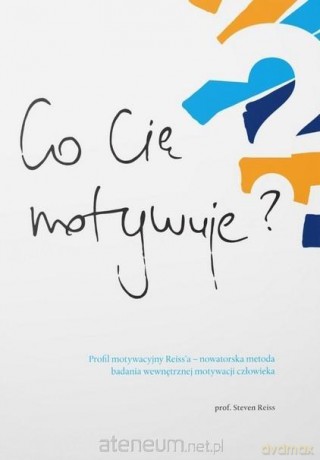 Co Cię Motywuje? - Steven Reiss [KSIĄŻKA]