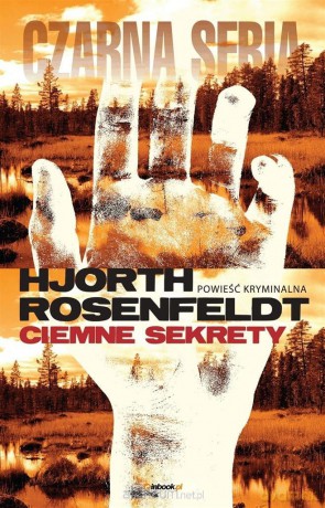 Czarna seria. Ciemne Sekrety - Hans Rosenfeldt, Michael Hjorth [KSIĄŻKA]