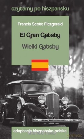 Czytamy po hiszpańsku - Wielki Gatsby - Francis Scott Fitzgerald [KSIĄŻKA]