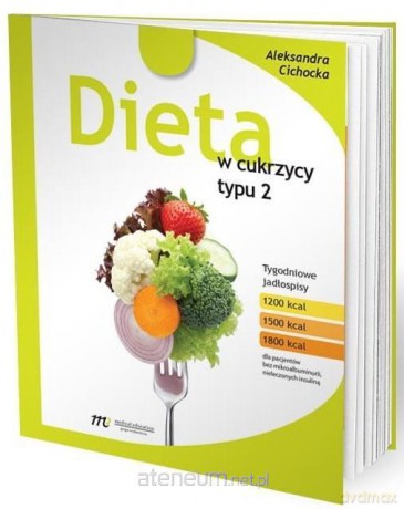 Dieta w cukrzycy typu 2 - Aleksandra Cichocka [KSIĄŻKA]