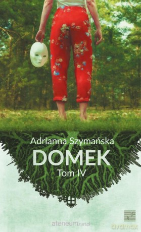Domek (Tom 4) - Adrianna Szymańska [KSIĄŻKA]