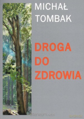 Droga do zdrowia - Michał Tombak [KSIĄŻKA]