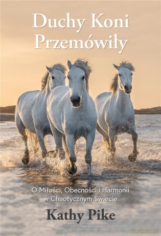 Duchy koni przemówiły - Kathy Pike [KSIĄŻKA]