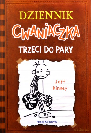 Dziennik cwaniaczka. Trzeci do pary - Jeff Kinney, Jeff Kinney, Joanna Wajs [KSIĄŻKA]