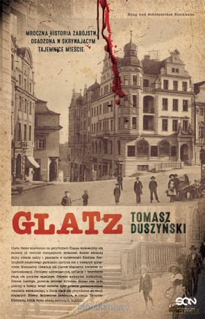 Glatz - Tomasz Duszyński [KSIĄŻKA]