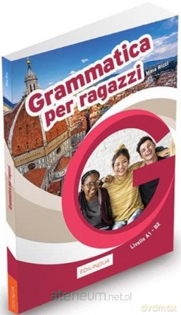 Grammatica per ragazzi A1-B2 [KSIĄŻKA]