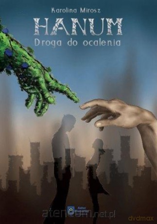 Hanum. Droga do ocalenia - Karolina Mirosz [KSIĄŻKA]