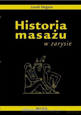 Historia masażu w zarysie - Leszek Magiera [KSIĄŻKA]