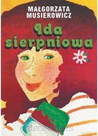 Ida sierpniowa - Małgorzata Musierowicz [KSIĄŻKA]