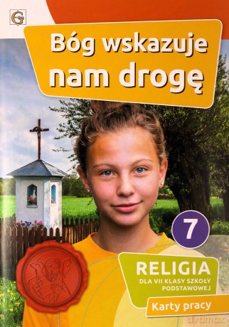 Katechizm SP 7 Bóg wskazuje nam drogę Karty pracy [KSIĄŻKA]