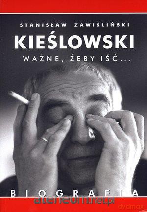 Kieślowski. Ważne, żeby iść... Biografia - Stanisław Zawiśliński [KSIĄŻKA]