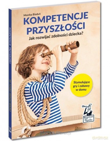 Kompetencje przyszłości - Monika Biaduń [KSIĄŻKA]