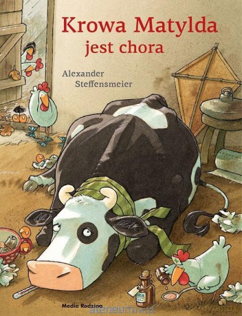 Krowa Matylda jest chora - Alexander Steffensmeier [KSIĄŻKA]