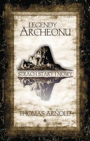 Legendy Archeonu. Strach stary.. (z autografem) - Thomas Arnold [KSIĄŻKA]