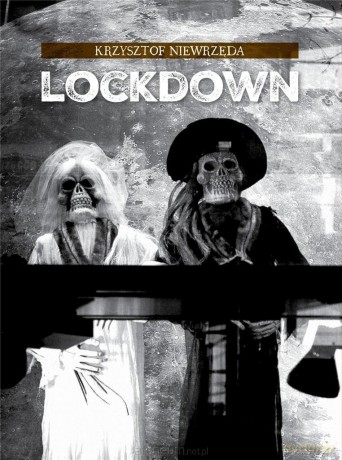 Lockdown - Krzysztof Niewrzęda [KSIĄŻKA]