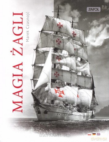 Magia żagli - Marek Czasnojć [KSIĄŻKA]