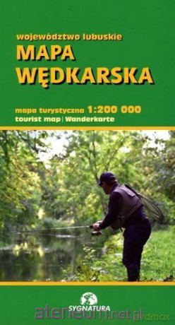 Mapa wędkarska województwa lubuskiego 1:200 000 [KSIĄŻKA]