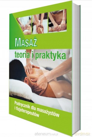 Masaż - teoria i praktyka. Kwalifikacja MED.10 - Monika Gwardzik [KSIĄŻKA]