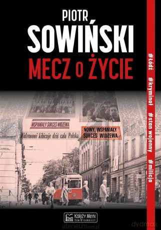 Mecz o życie - Piotr Sowiński [KSIĄŻKA]