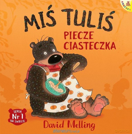 Miś Tuliś piecze ciasteczka - David Melling [KSIĄŻKA]