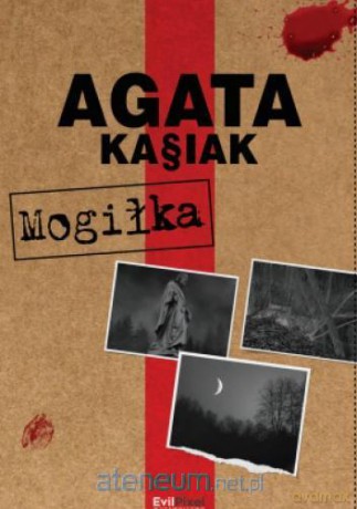 Mogiłka - Agata Kasiak [KSIĄŻKA]