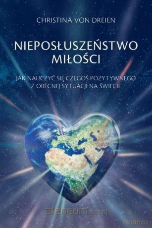 Nieposłuszeństwo miłości - Christina von Dreien [KSIĄŻKA]