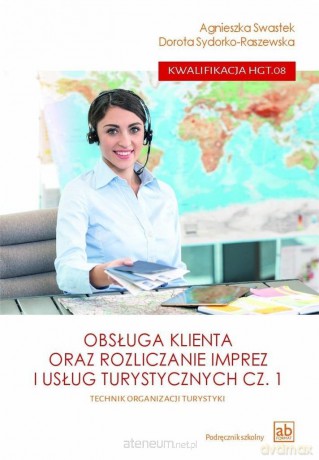 Obsługa klienta oraz rozliczanie imprez.. HGT.08. - Agnieszka Swastek, Dorota Sydorko-Raszewska [KSIĄŻKA]