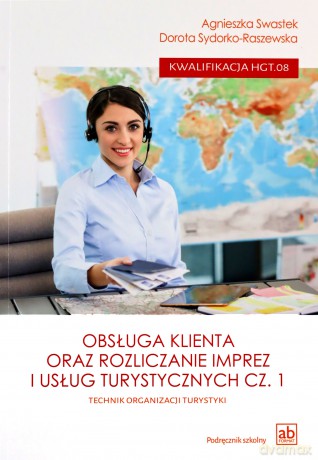 Obsługa klienta oraz rozliczanie imprez.. HGT.08. - Agnieszka Swastek, Dorota Sydorko-Raszewska [KSIĄŻKA]